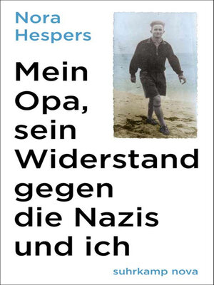 cover image of Mein Opa, sein Widerstand gegen die Nazis und ich